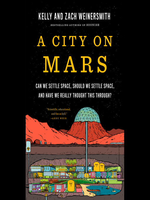 Title details for A City on Mars by Kelly Weinersmith - Available